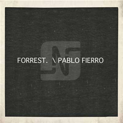 Forrest. ／ Pablo Fierro