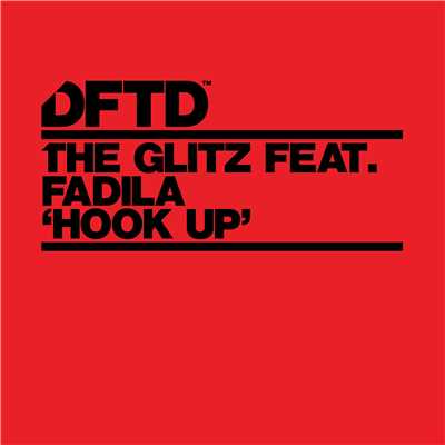 Hook Up (feat. Fadila)/The Glitz