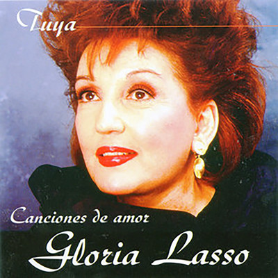 アルバム/Tuya, Canciones de Amor/Gloria Lasso