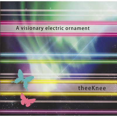 A visionary electric ornament/theeKnee