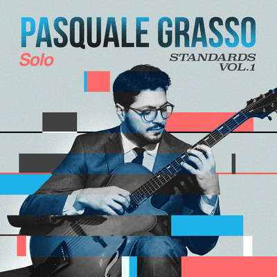 アルバム/Solo Standards, Vol. 1/Pasquale Grasso