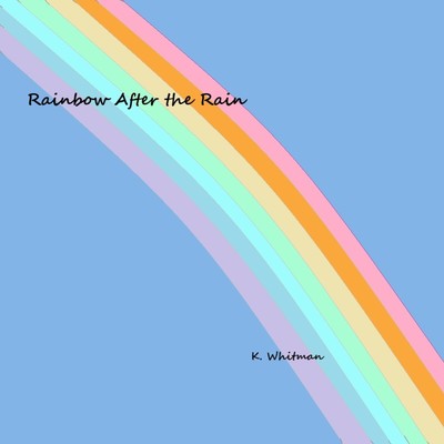 アルバム/Rainbow After the Rain/K.Whitman