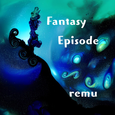 Fantasy Episode/remu