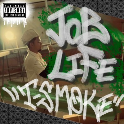 Job Life/T-SMOKE