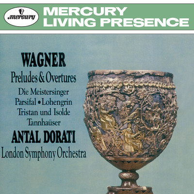Wagner: Preludes & Overtures/ロンドン交響楽団／アンタル・ドラティ
