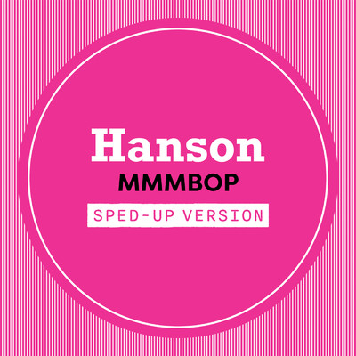 MMMBop (Sped Up)/ハンソン