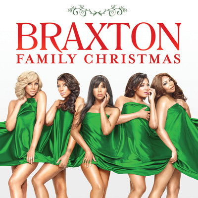 Braxton Family Christmas/ザ・ブラクストンズ