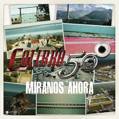 シングル/Miranos Ahora/Calibre 50