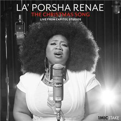 シングル/The Christmas Song (1 Mic 1 Take／Live From Capitol Studios)/La'Porsha Renae