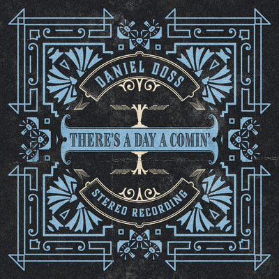 There's a Day a Comin'/Daniel Doss