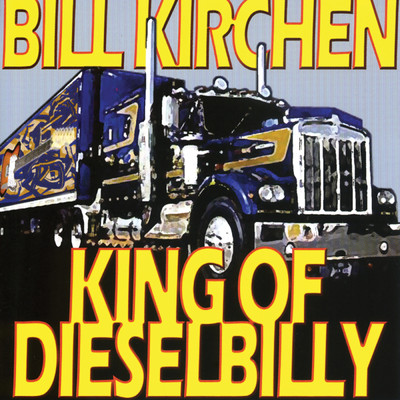 アルバム/King Of Dieselbilly/Bill Kirchen