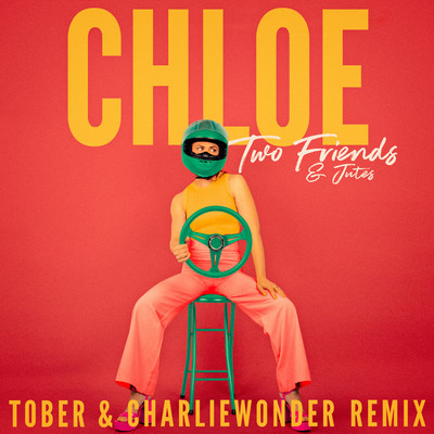 シングル/Chloe (TOBER & CharlieWonder Remix)/Two Friends, CharlieWonder & TOBER