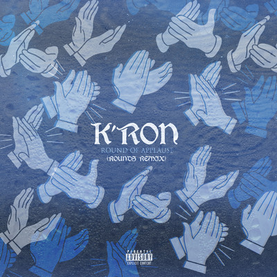 Round of Applause (Rounds Remix)/K'Ron