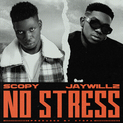 No Stress/Scopy & Jaywillz