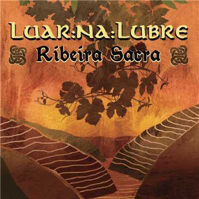 アルバム/Ribeira Sacra/Luar Na Lubre