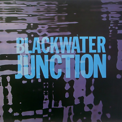 アルバム/Blackwater Junction/Blackwater Junction