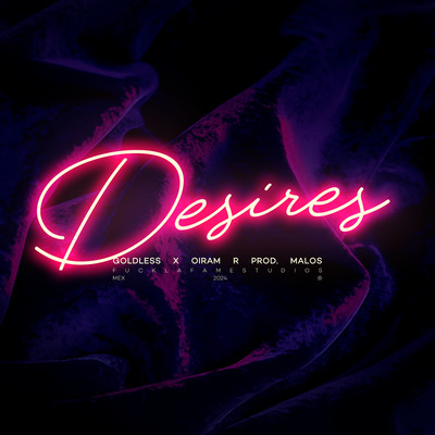 Desires/MALOS