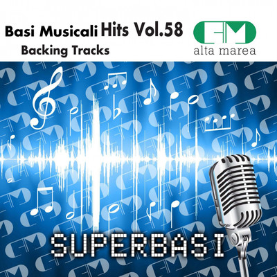 アルバム/Basi Musicali Hits, Vol. 58 (Backing Tracks)/Alta Marea