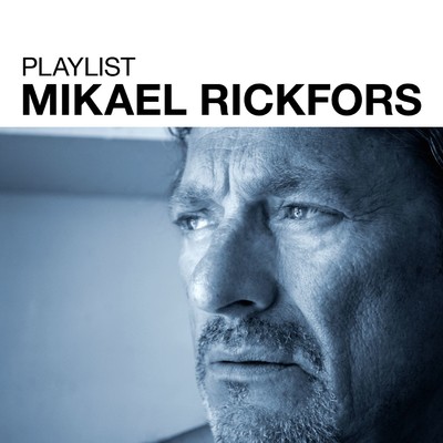 アルバム/Playlist: Mikael Rickfors/Mikael Rickfors