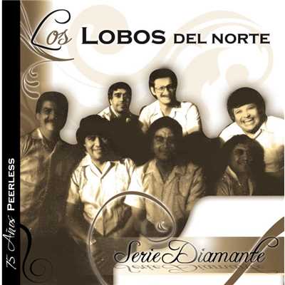 アルバム/Serie Diamante/Los Lobos del Norte