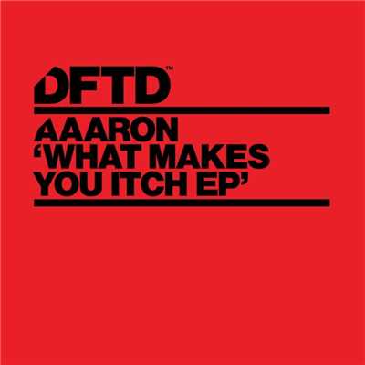 アルバム/What Makes You Itch EP/Aaaron