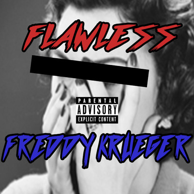 Freddy Krueger/Flawless