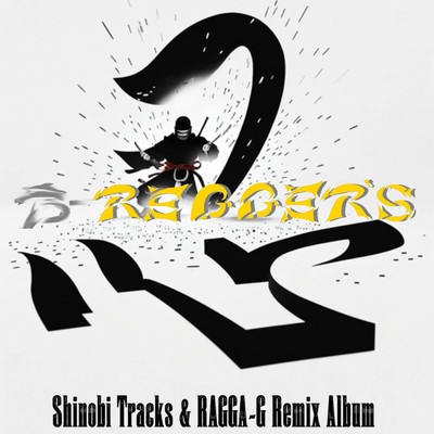 DISASTER -忍REGGER'S-/RAGGA-G ・ Shinobi Tracks