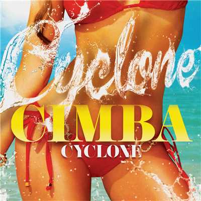 シングル/CYCLONE/CIMBA