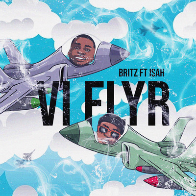 シングル/Vi Flyr (Explicit) feat.Isah/Britz
