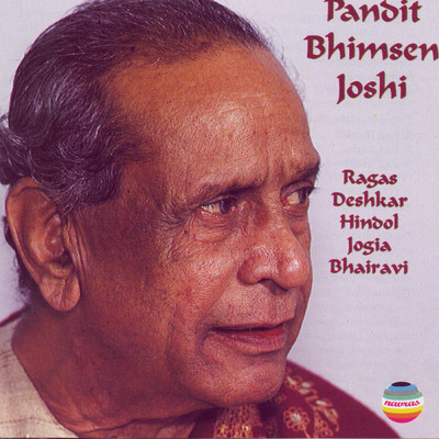 Pandit Bhimsen Joshi: Ragas Deshkar, Hindol, Jogia & Bhairavi (Live at The Kufa Gallery & Queen Elizabeth Hall, London, October 1993)/Pandit Bhimsen Joshi