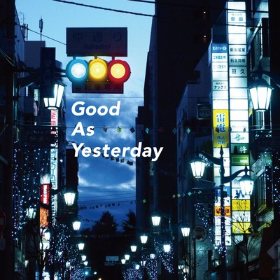 Good As Yesterday/二丁ハロ