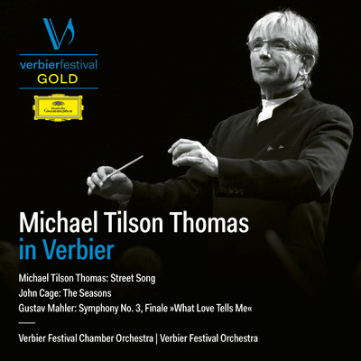 Michael Tilson Thomas in Verbier (Live)/ヴェルビエ音楽祭室内管弦楽団／ヴェルビエ祝祭管弦楽団／マイケル・ティルソン・トーマス