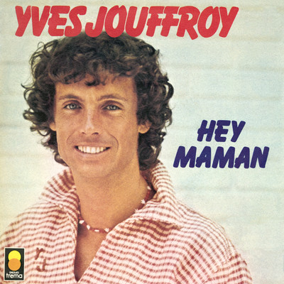 アルバム/Hey maman/Yves Jouffroy