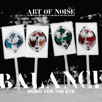 アルバム/Balance (Music For The Eye)/Art Of Noise