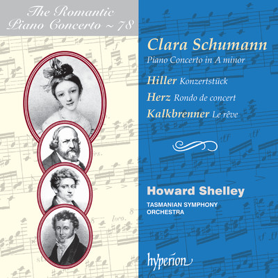 Clara Schumann: Piano Concerto & Works by Hiller, Herz & Kalkbrenner (Hyperion Romantic Piano Concerto 78)/ハワード・シェリー／Tasmanian Symphony Orchestra