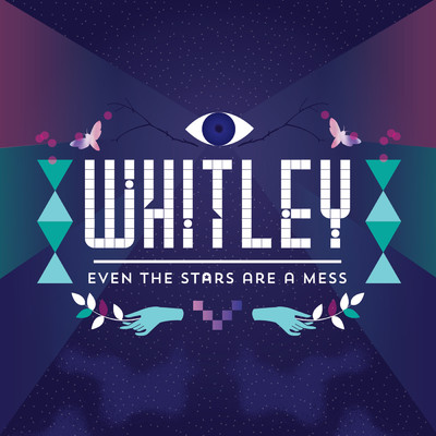 アルバム/Even The Stars Are A Mess/Whitley