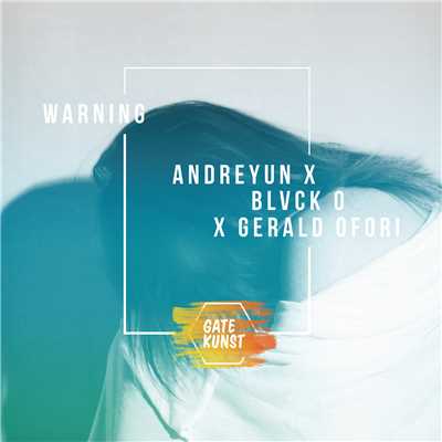 シングル/Warning (Explicit) (featuring Andreyun, Blvck O, Gerald Ofori)/Gatekunst