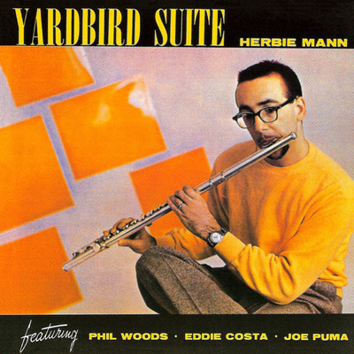 アルバム/Yardbird Suite (featuring Phil Woods, Eddie Costa, Joe Puma)/ハービー・マン