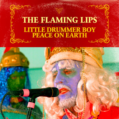 Little Drummer Boy ／ Peace On Earth/The Flaming Lips