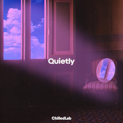 シングル/Quietly/ChilledLab