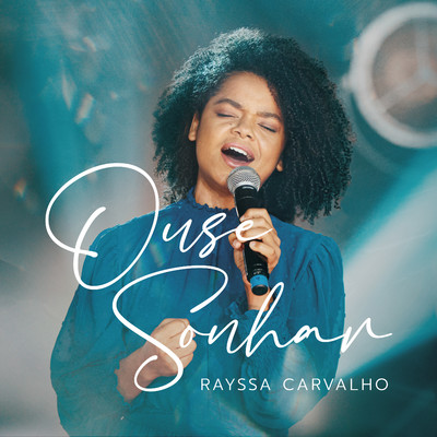 Ouse Sonhar/Rayssa Carvalho