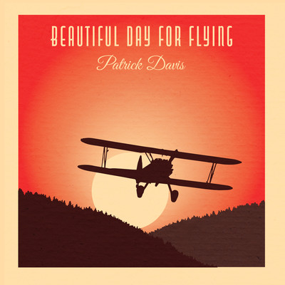 シングル/Beautiful Day For Flying/Patrick Davis