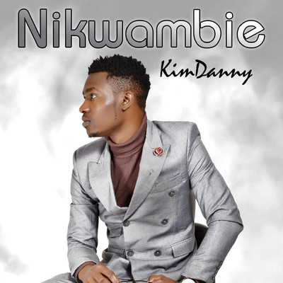 Nikwambie/Kimdanny