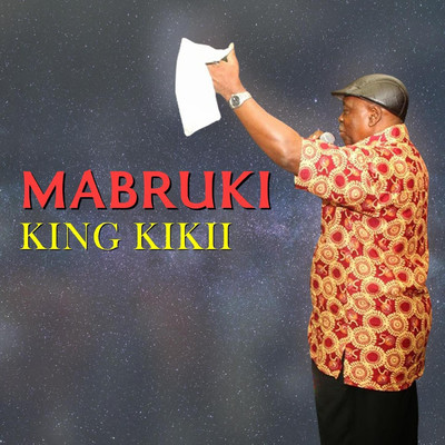 MABRUKI/KING KIKII