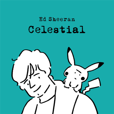 シングル/Celestial/Ed Sheeran