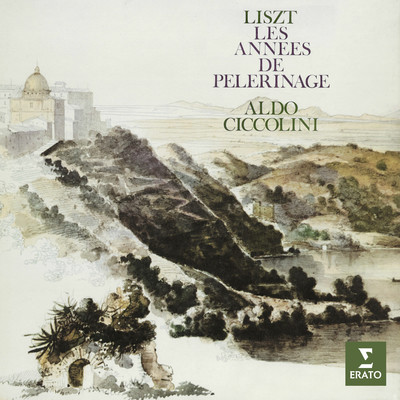 Liszt: Les annees de pelerinage/Aldo Ciccolini
