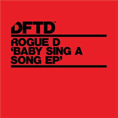 Baby Sing A Song EP/Rogue D