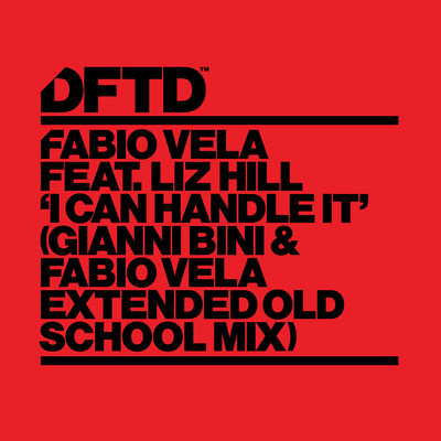 シングル/I Can Handle It (feat. Liz Hill) [Gianni Bini & Fabio Vela Extended Old School Mix]/Fabio Vela