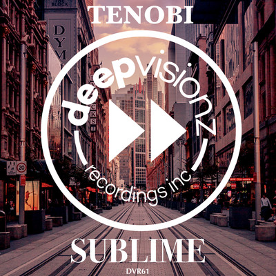 Sublime (Deluxe Mix)/Tenobi