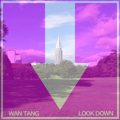 シングル/Look Down/Wan Tang わんたん